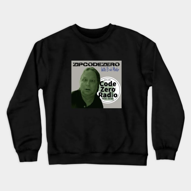 ZipCodeZero Crewneck Sweatshirt by Code Zero Radio